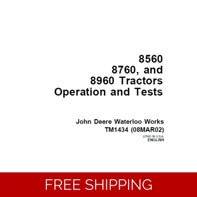 JOHN DEERE 8560, 8760, 8960 TRACTORS OPERATION AND TESTS TECHNICAL MANUAL (TM1434) SD JOHN DEERE 8560, 8760, 8960 TRACTORS OPERATION AND TESTS TECHNICAL MANUAL (TM1434) SD